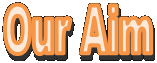 Our Aim